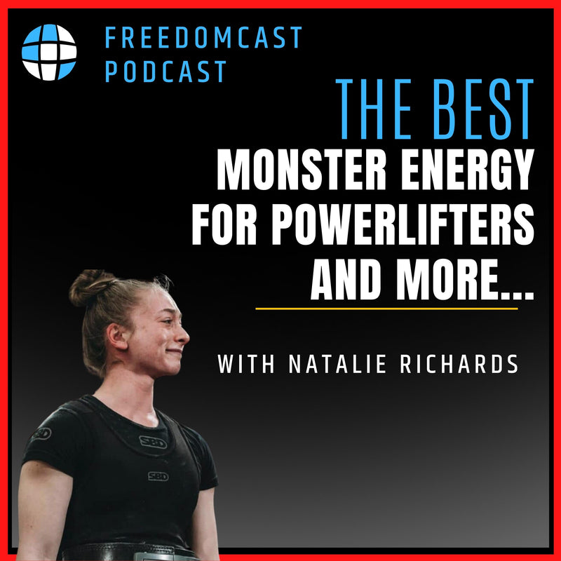 Ep. 78 - What is the Best Monster Energy for Powerlifters with Natalie Richards