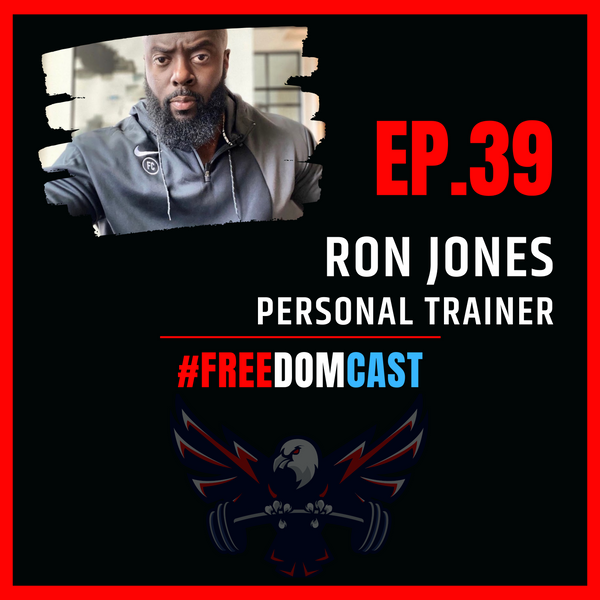 Episode 39: Big Ron Jones, Ron Jones Training