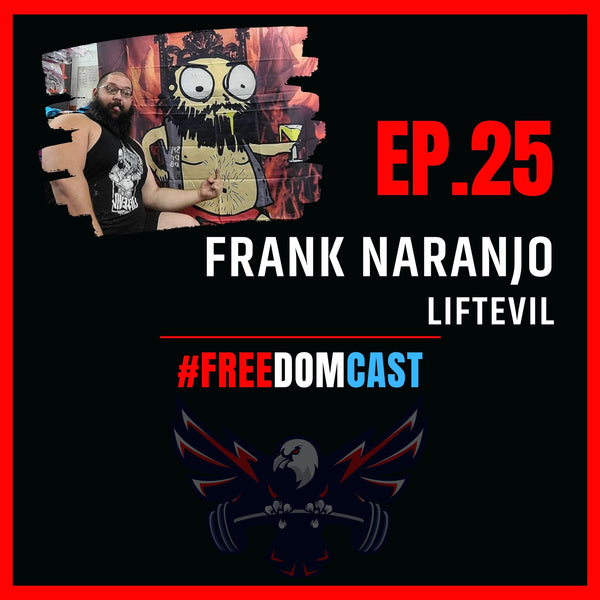 FreedomCast Episode 25: Frank, LiftEvil