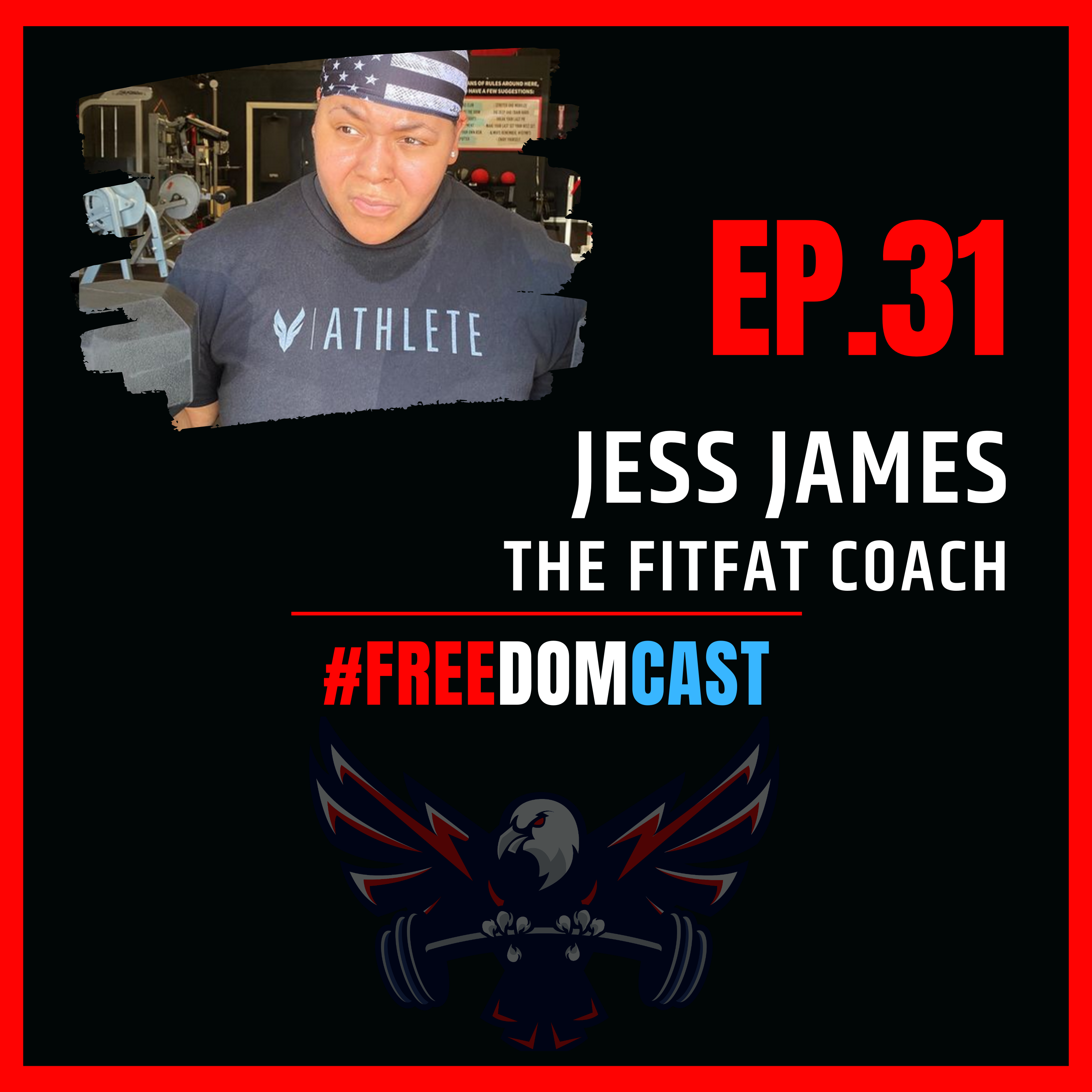 FreedomCast Episode 31: Jess James, the FitFat Coach