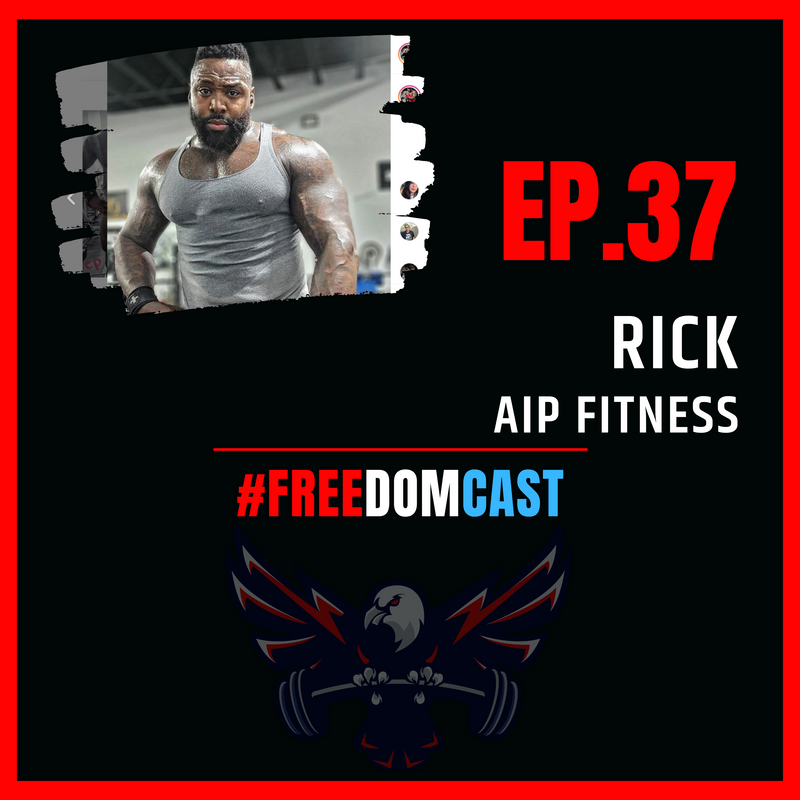 FreedomCast Episode 37: Rick, AIP Fitness
