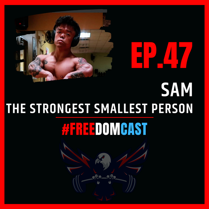 FreedomCast Episode 47: Sam, The Strongest Smallest Person You've Met